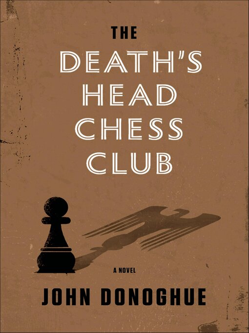 Title details for The Death's Head Chess Club by John Donoghue - Available